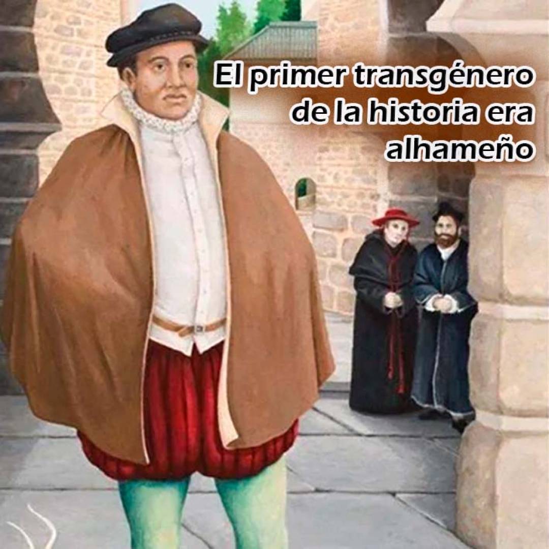 El primer transgénero de la historia era alhameño