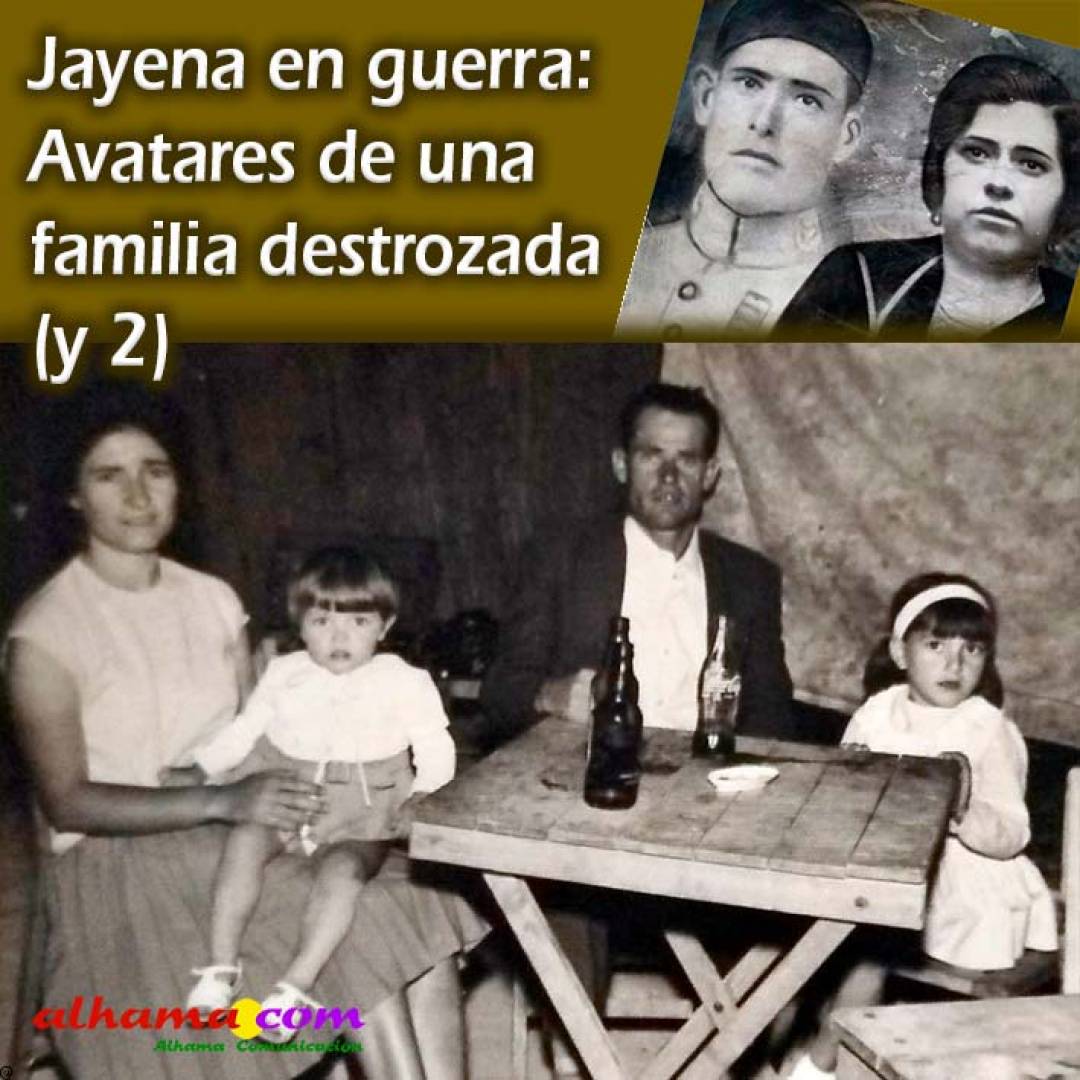 Jayena en guerra: Avatares de una familia perseguida y destrozada (y 2)