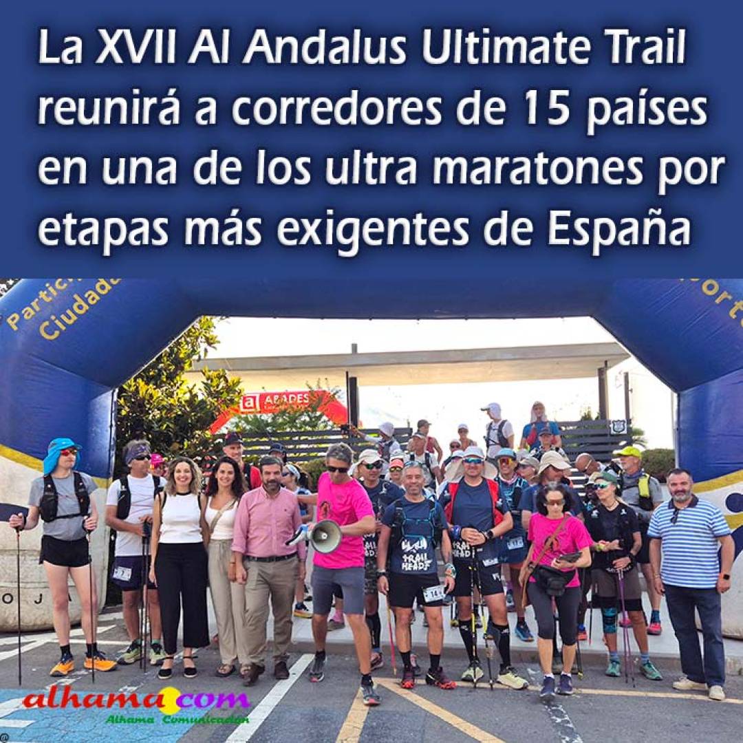 La XVII Al Andalus Ultimate Trail reunirá a corredores de 15 países