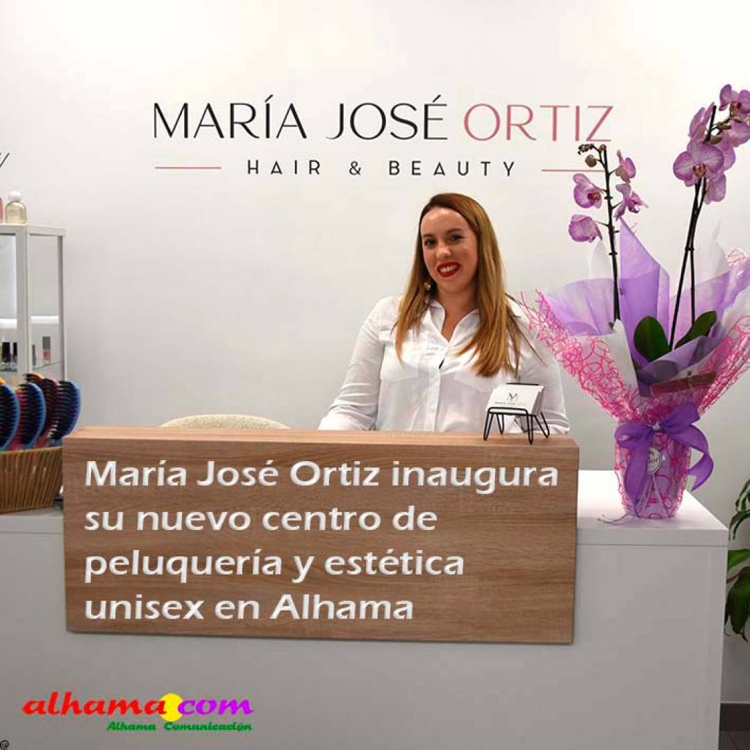 María José Ortiz inaugura con gran éxito su nuevo centro de peluquería y estética unisex en Alhama