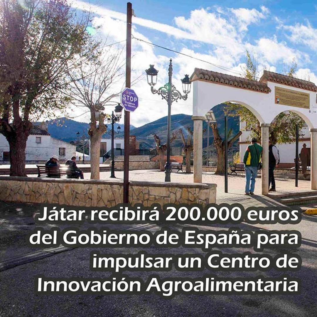 Játar recibirá 200.000 euros del Gobierno de España para impulsar un Centro de Innovación Agroalimentaria