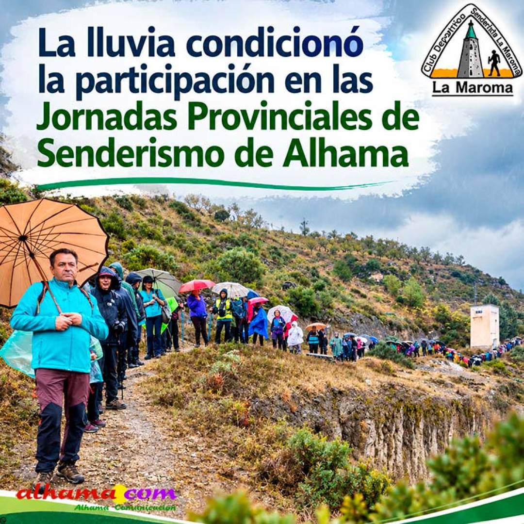 La lluvia condicionó la participación en las Jornadas Provinciales de Senderismo de Alhama
